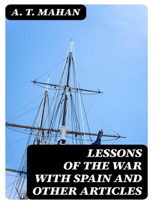 cover image of Lessons of the war with Spain and other articles